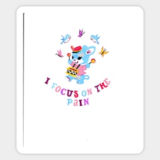 'I Focus on the Pain' Sticker